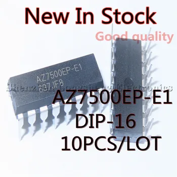 10PCS/LOT AZ7500EP-E1 AZ7500EP DIP-16 modulação de largura de Pulso circuito de controle de Novo Em Stock