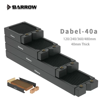 Barrow Cobre Radiador 40mm de Espessura , Adequado Para Ventiladores de 120 mm, de Água de Resfriamento Acessórios para PC ,Dabel-40a 120/240/360/480mm
