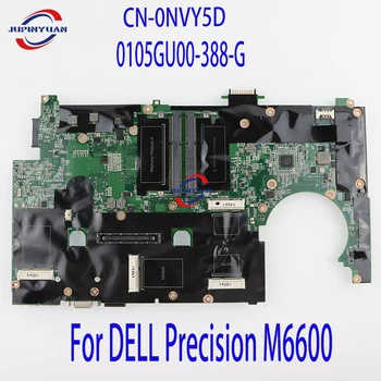CN-0NVY5D Para DELL Precision M6600 0NVY5D 0105GU00-388-G HM67 DDR3 Notebook placa-Mãe placa-mãe Teste Completo 100% Trabalho