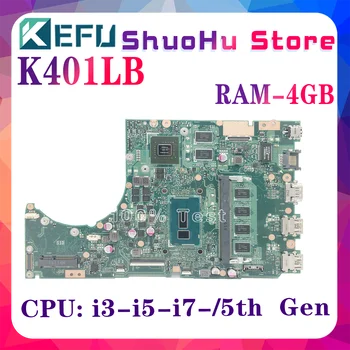 KEFU K401L placa-mãe Para ASUS K401 K401LB V401LB A401LB Laptop placa-Mãe I3 I5 I7 5ª Geração de GT940M/2G 4 GB/memória RAM de Trabalho de 100% Bem